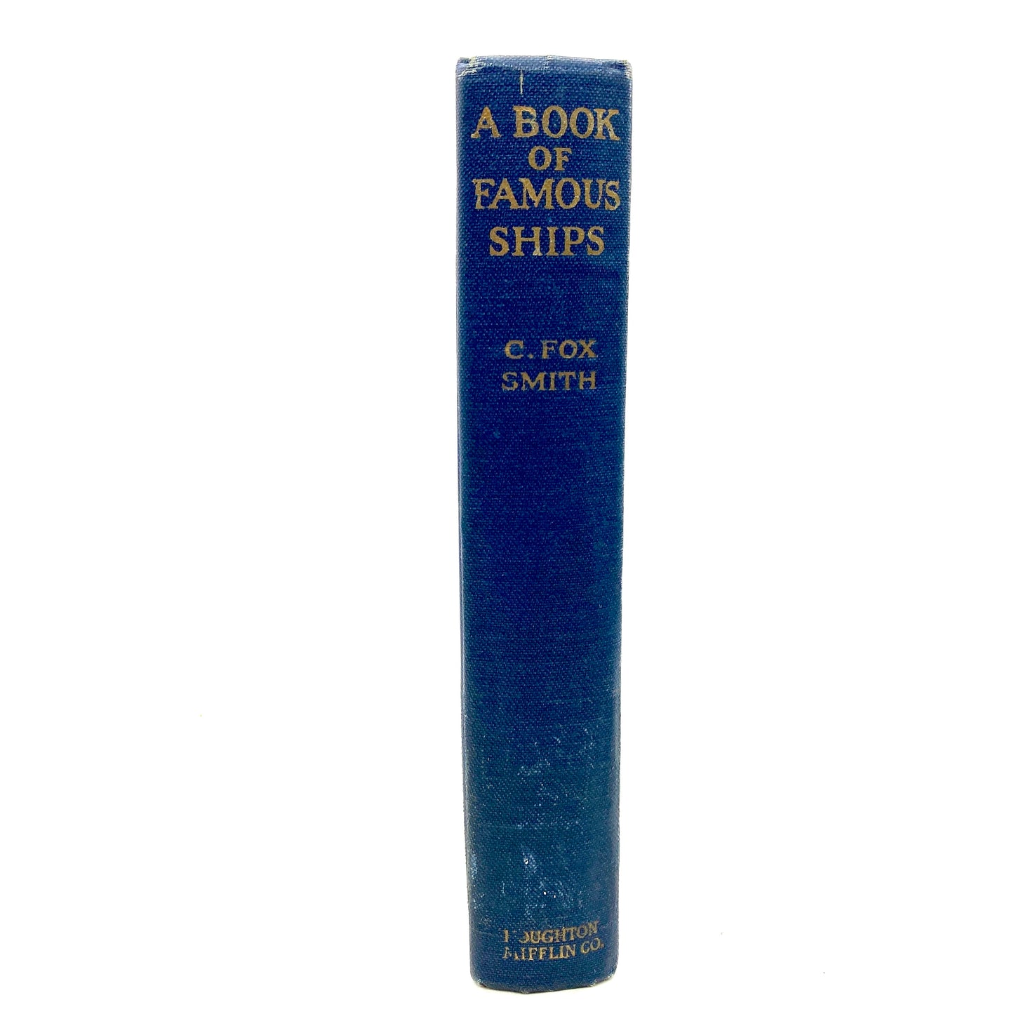 SMITH, C. Fox "A Book of Famous Ships" [Houghton Mifflin, 1924]