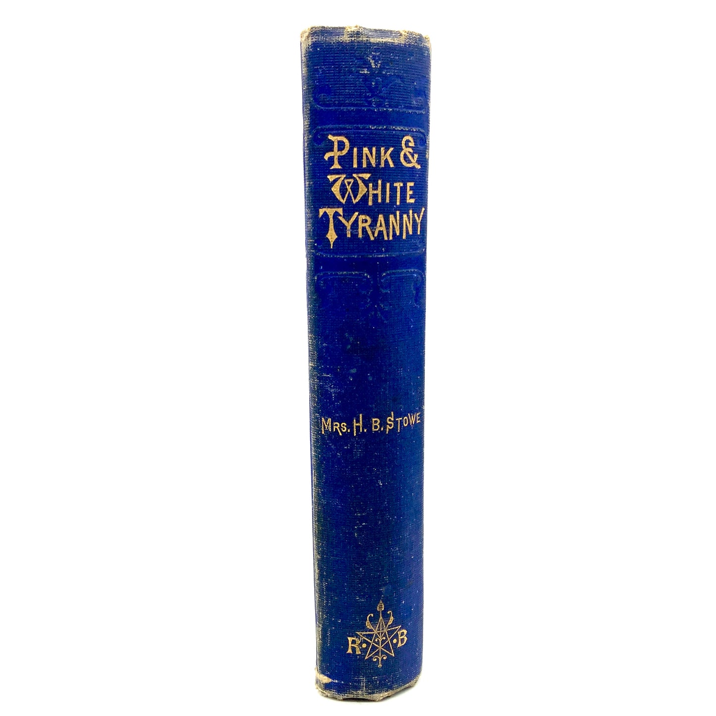 STOWE, Harriet Beecher "Pink and White Tyranny" [Roberts Brothers, 1871] 1st Edition