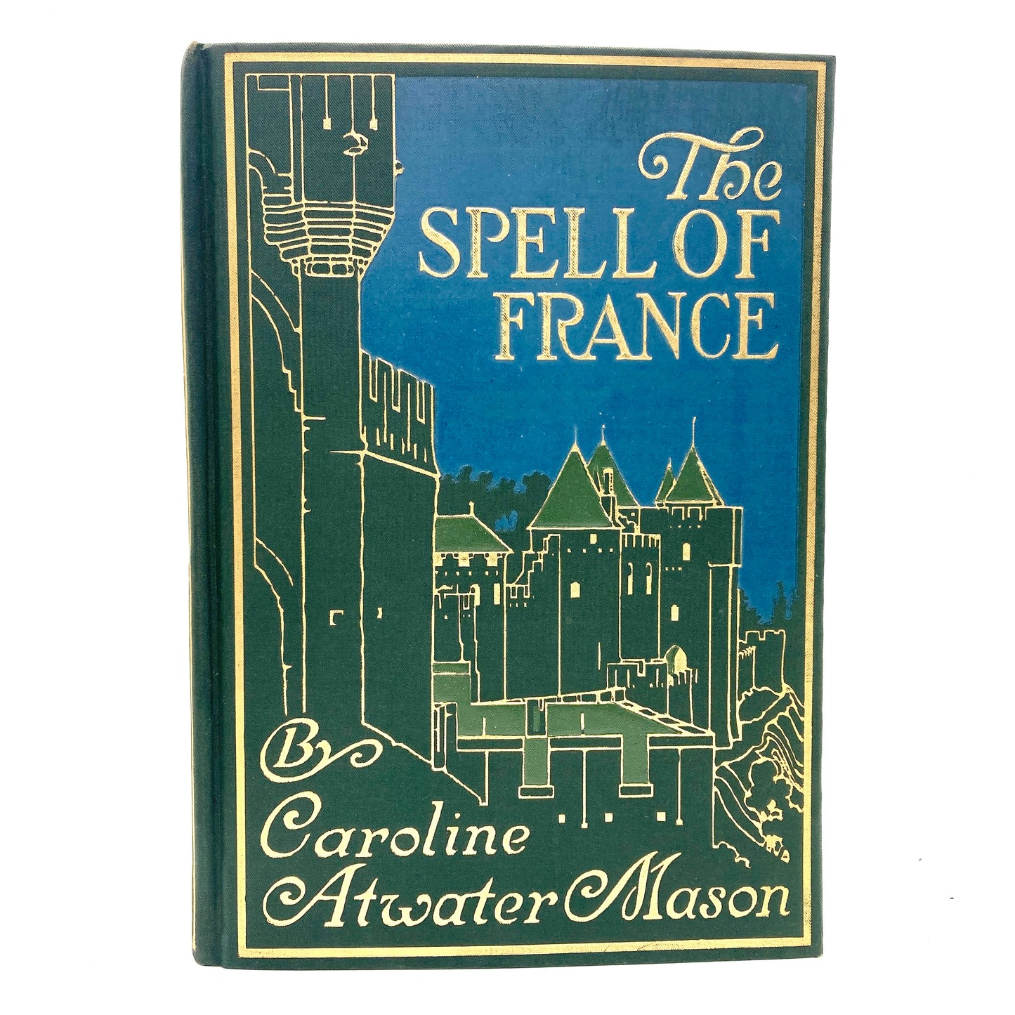 MASON, Caroline Atwater "The Spell of France" [LC Page, 1918] w/Dust Jacket