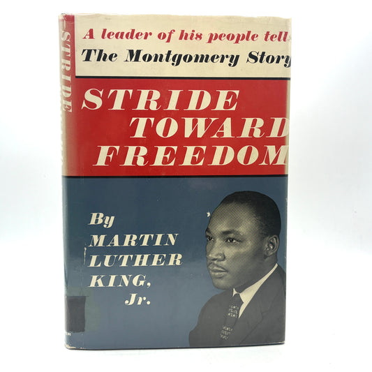 King, Martin Luther, Jr. “Stride Toward Freedom: The Montgomery Story” [Harper, 1958] 1st Edition