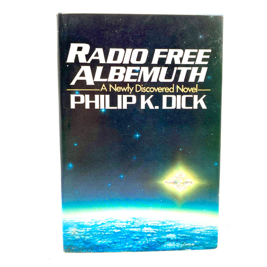 DICK, Philip K. "Radio Free Albemuth" [Arbor House, 1985]