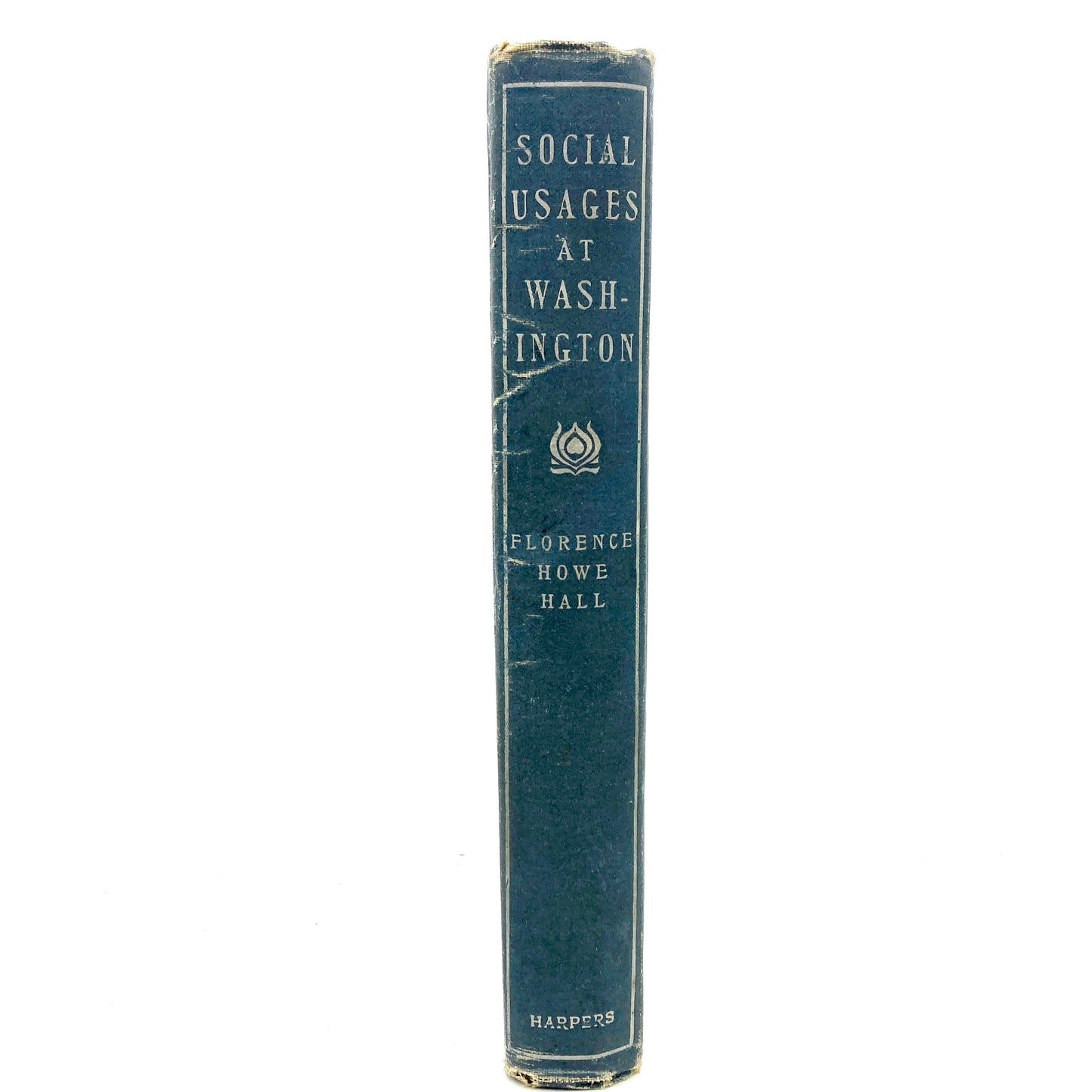 HALL, Florence Howe "Social Usages at Washington" [Harper & Brothers, 1906] Etiquette