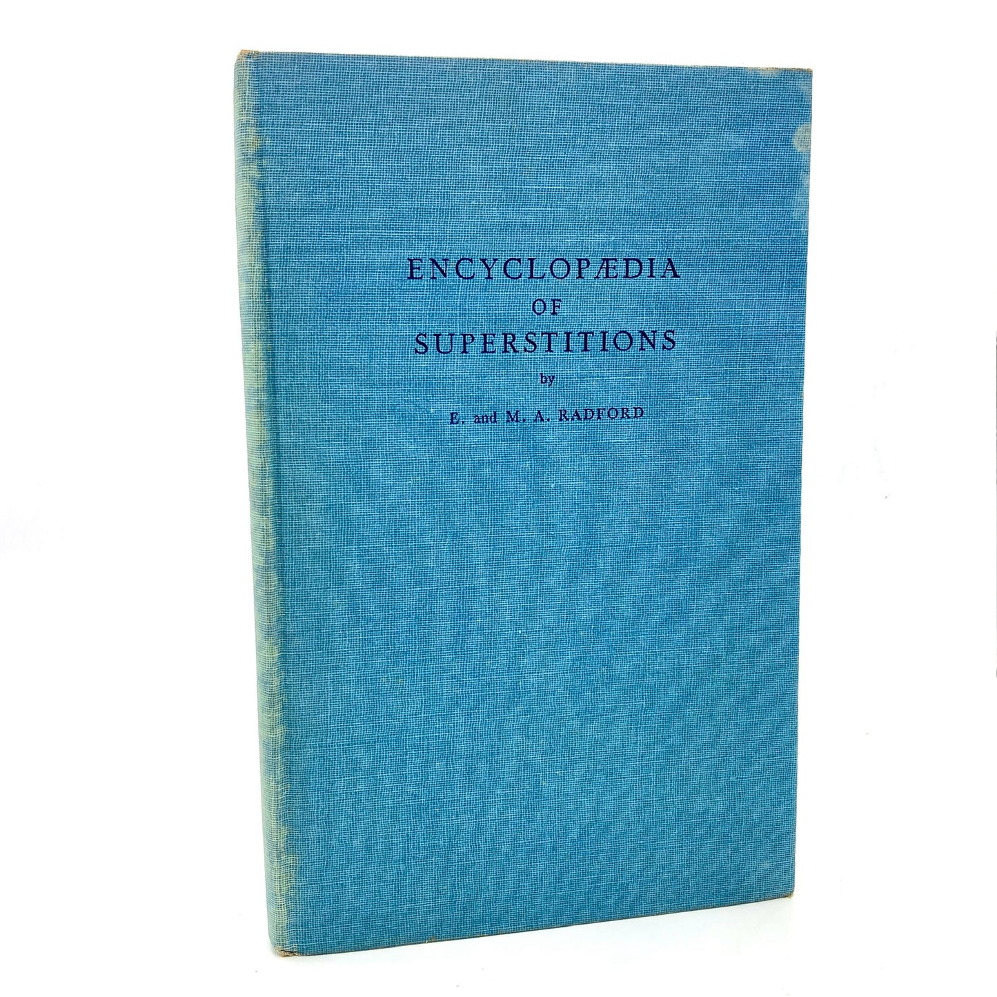 RADFORD, Edwin & Mona A. "Encyclopedia of Superstitions" [Philosophical Library, 1949]