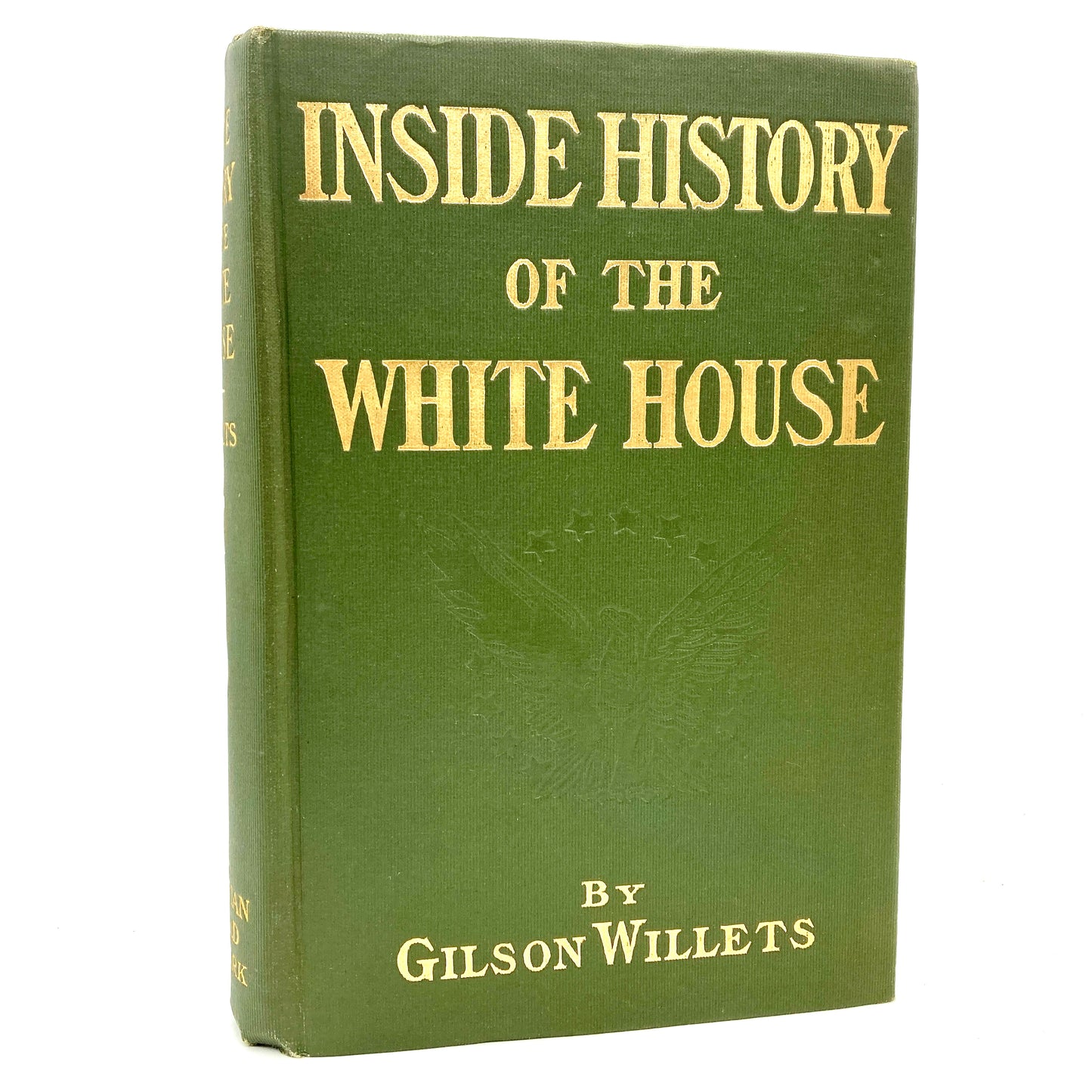 WILLETS, Gilson "Inside History of the White House" [The Christian Herald, 1908]