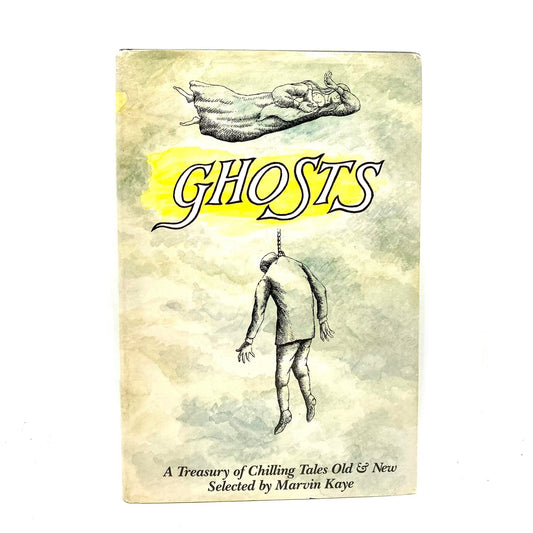 KAYE, Marvin "Ghosts: A Treasury of Chilling Tales Old & New" [Doubleday & Co, 1981] - Buzz Bookstore