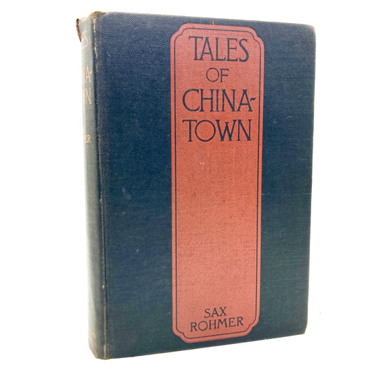 ROHMER, Sax "Tales of Chinatown" [Doubleday, Page & Company, 1922] 1st Edition