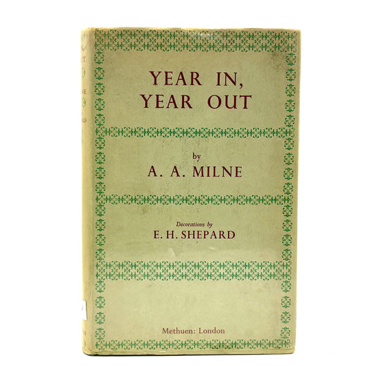 MILNE, A. A. "Year In, Year Out" [Methuen, 1952] Signed 1st Edition