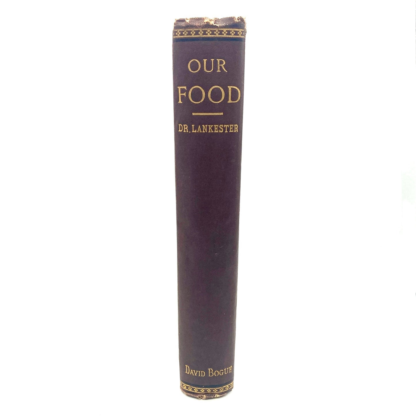 LANKESTER, E. “Our Food” [David Bogue, 1882]