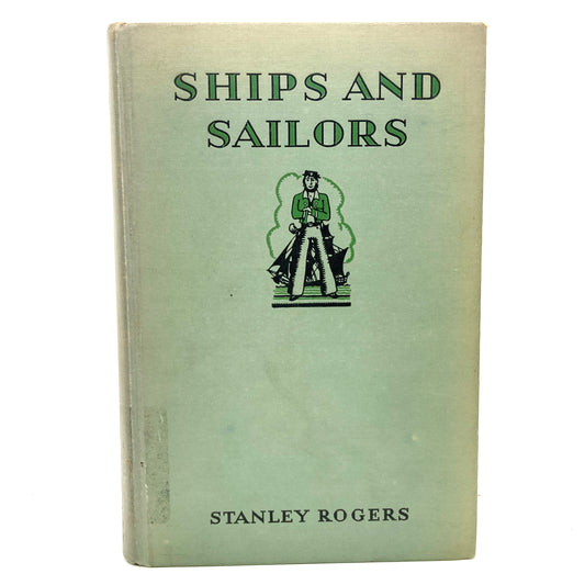 ROGERS, Stanley "Ships and Sailors" [Little, Brown & Co, 1928]