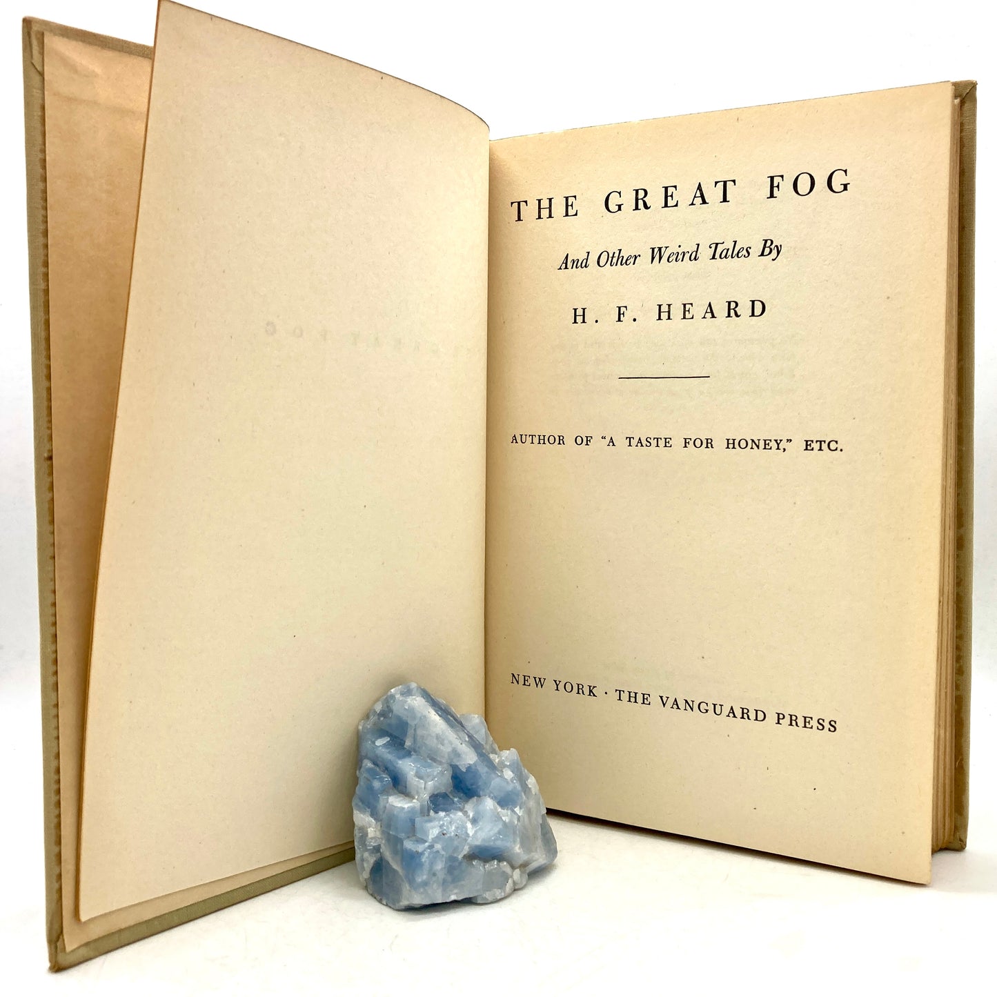 HEARD, H.F. "The Great Fog and Other Weird Tales" [Vanguard Press, 1944]