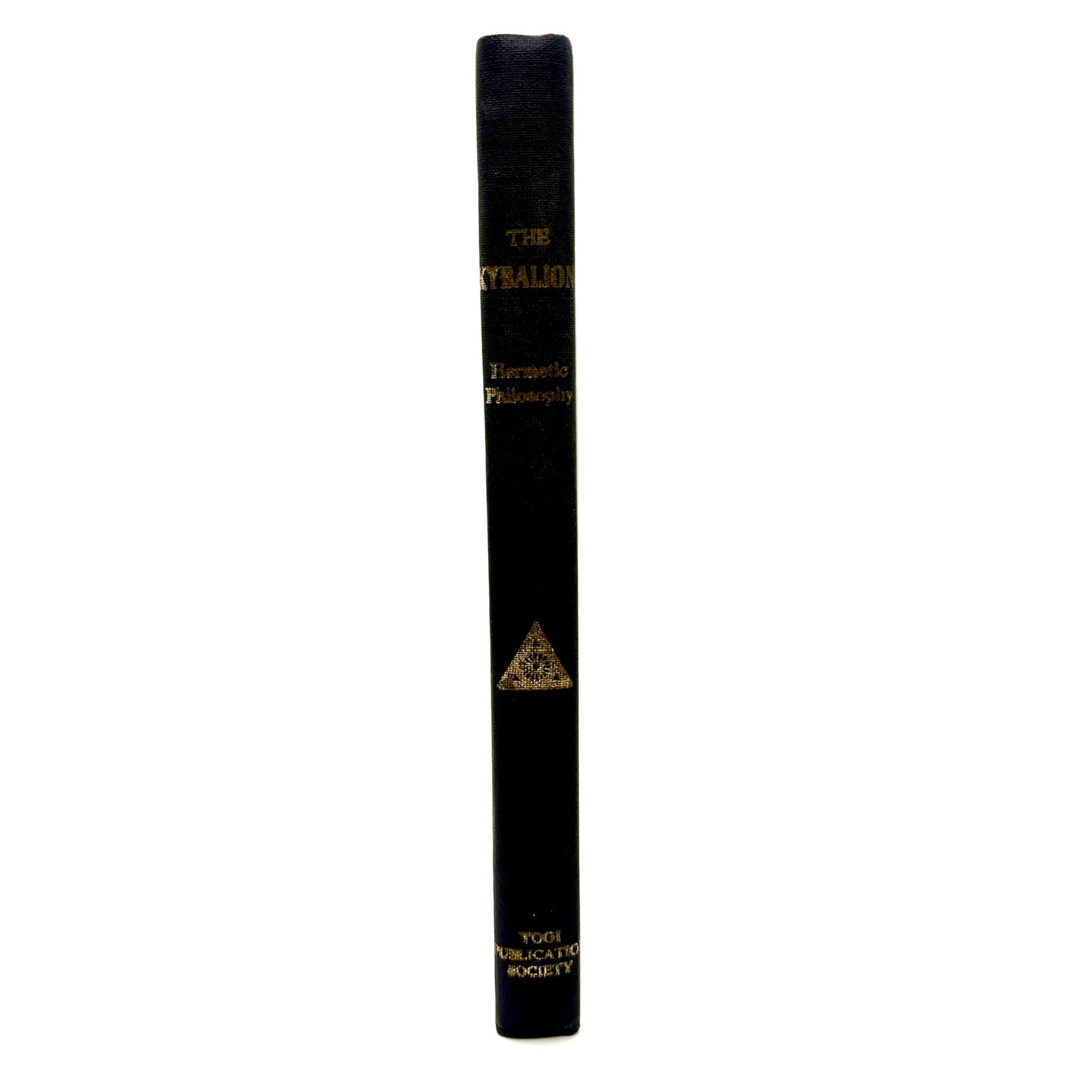 INITIATES, Three "The Kybalion, Hermetic Philosophy" [Yogi Pub Society, 1940]