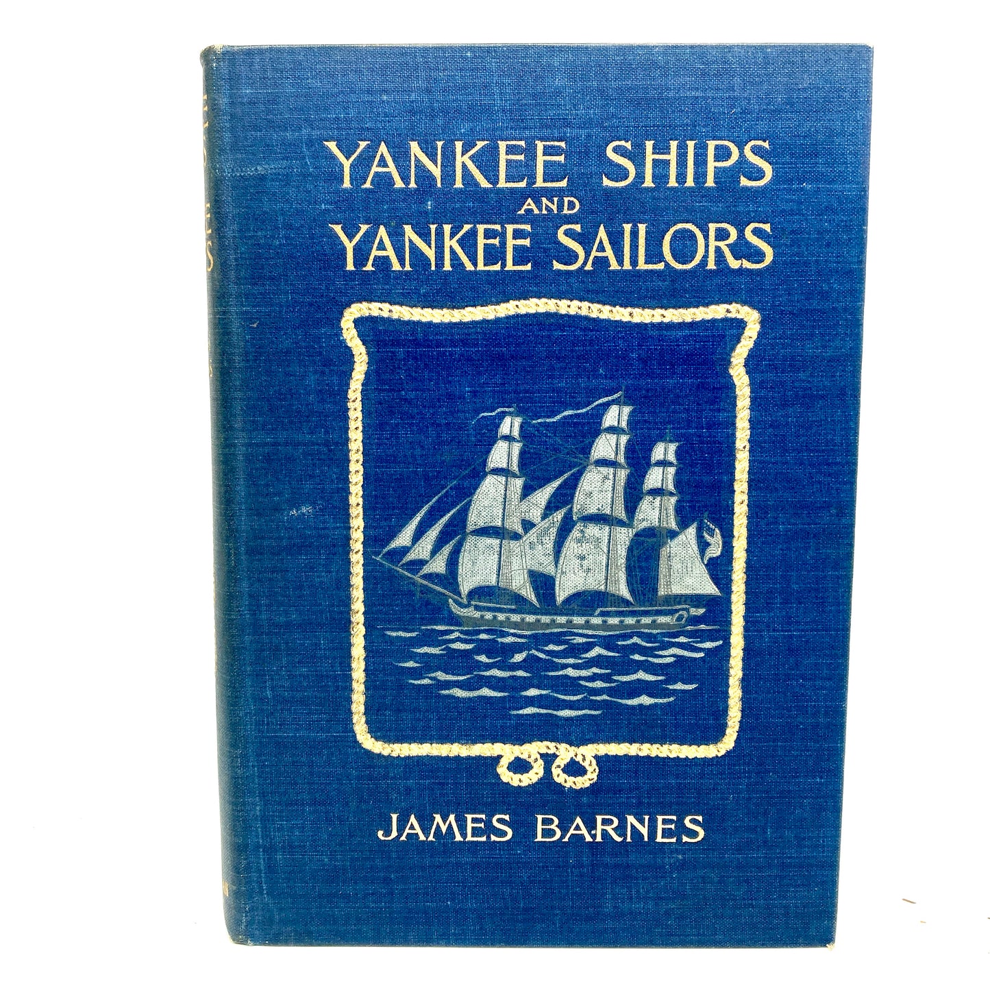 BARNES, James "Yankee Ships and Yankee Sailors" [Macmillan, 1898]