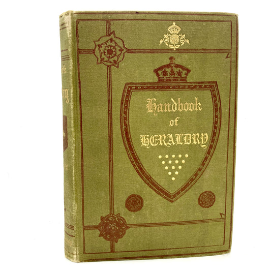 CUSSANS, John E. "Handbook of Heraldry" [Chatto & Windus, 1893]