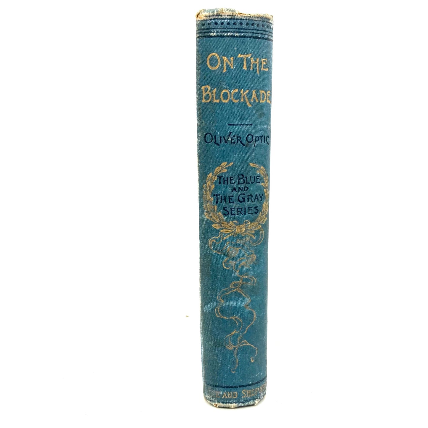 OPTIC, Oliver "On the Blockade" [Lee and Shepard, 1893] - Buzz Bookstore