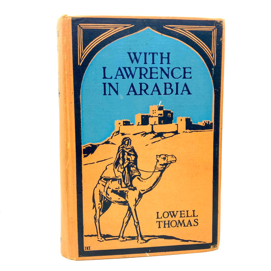 THOMAS, Lowell "With Lawrence in Arabia" [Century Co, 1924] 1st Edition