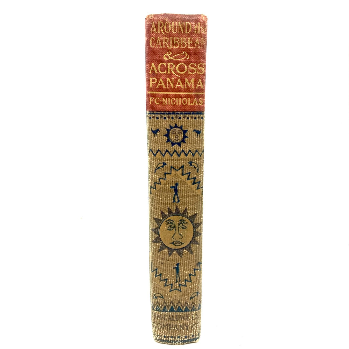 NICHOLAS, Francis C. "Around the Caribbean & Across Panama" [HM Caldwell, 1903]