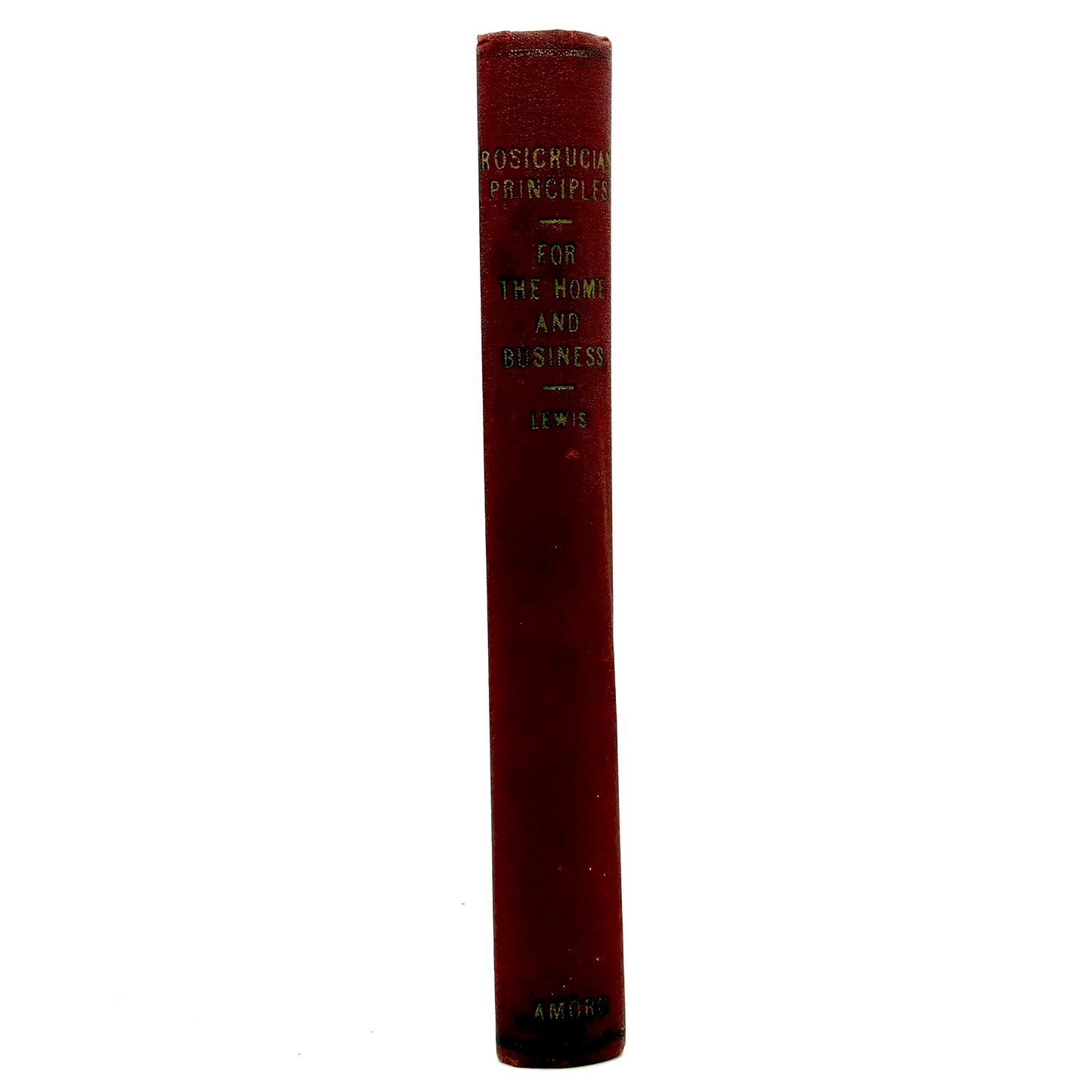 LEWIS, H. Spencer "Rosicrucian Principles for the Home and Business" [AMORC, 1946]