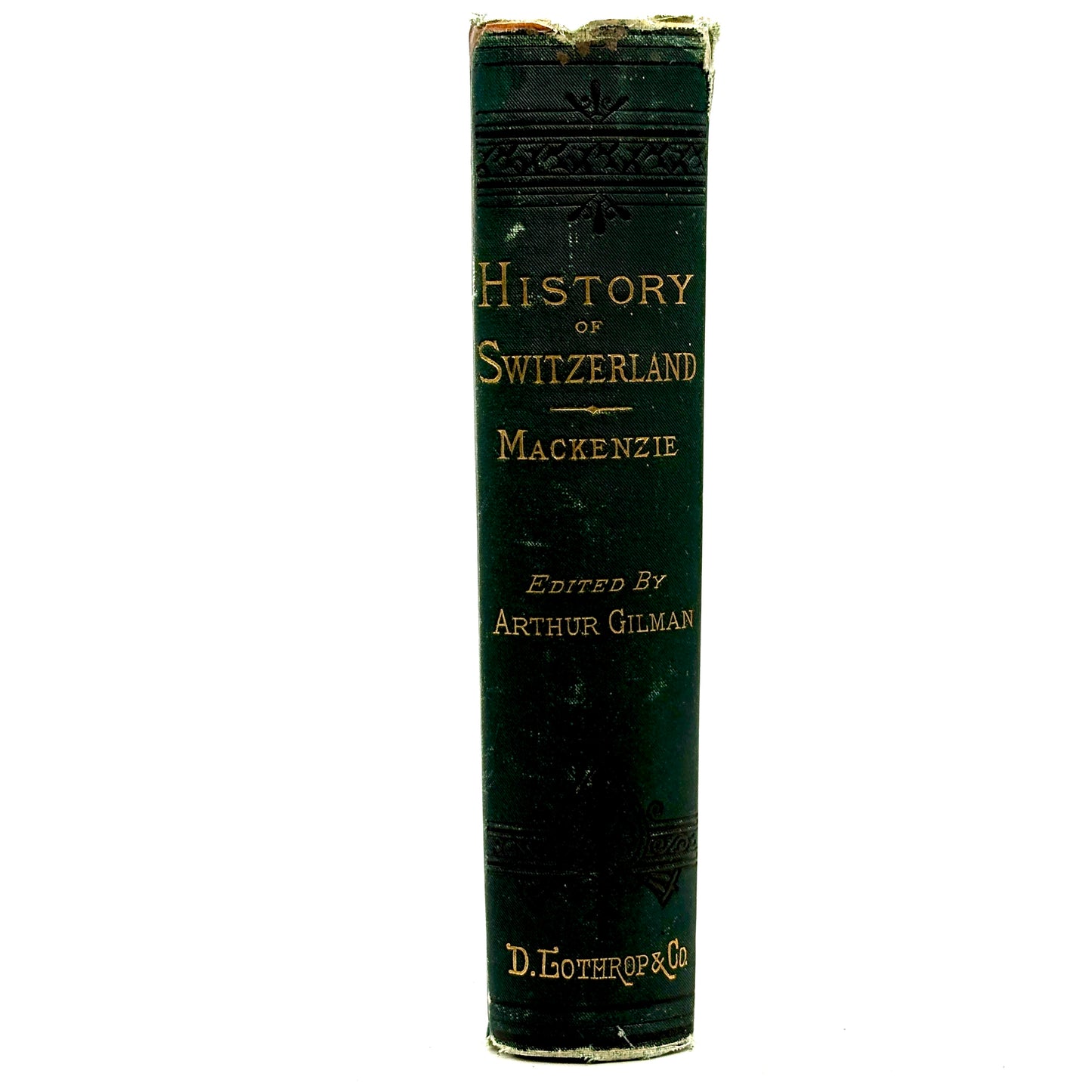 MACKENZIE, Harriet D. S. “History of Switzerland” [D. Lothrop & Co., 1881]