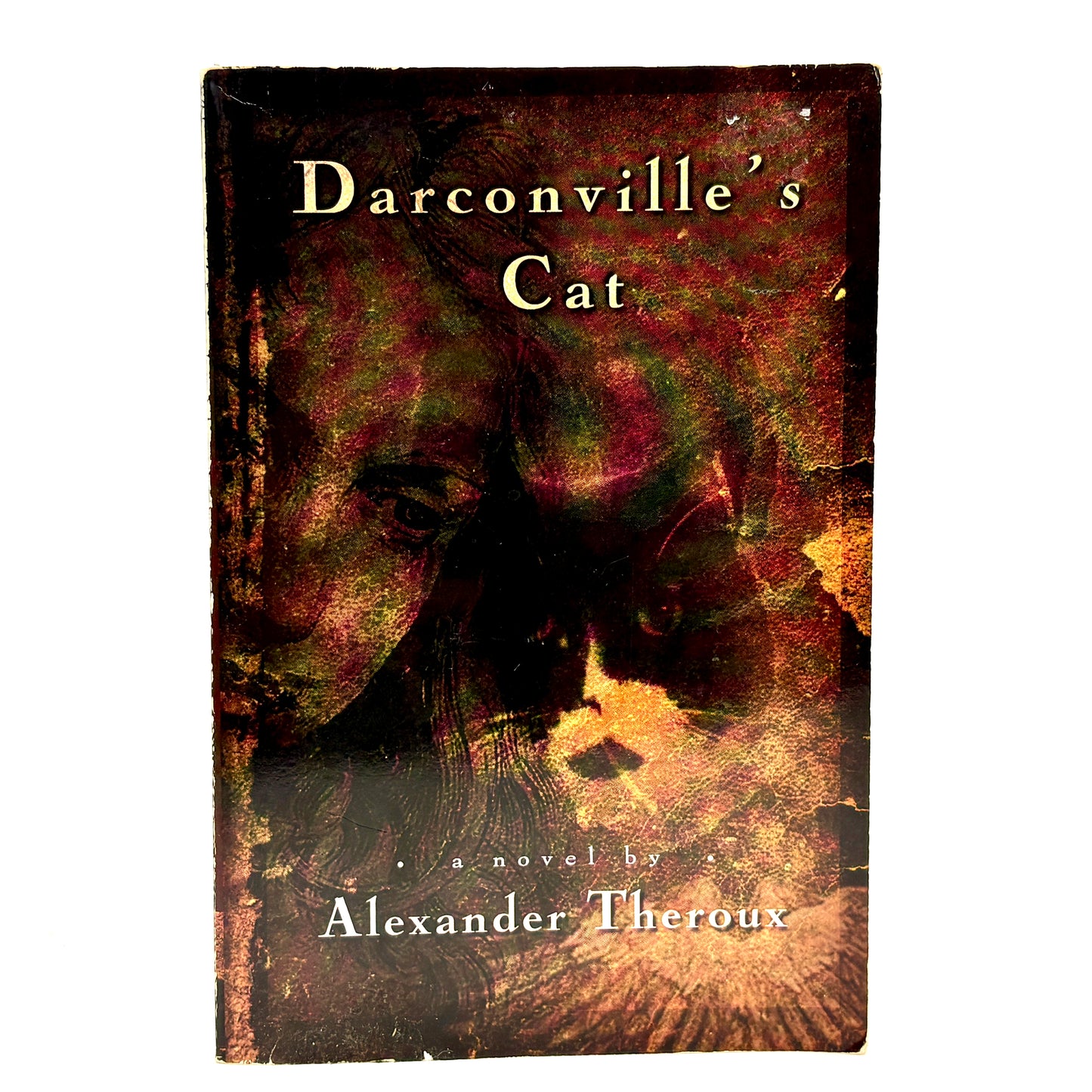 Theroux, Alexander “Darconville’s Cat” [Henry Holt, 1996] First Owl Book Edition