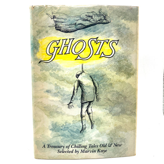 KAYE, Marvin "Ghosts: A Treasury of Chilling Tales Old & New" [Doubleday & Co, 1981]