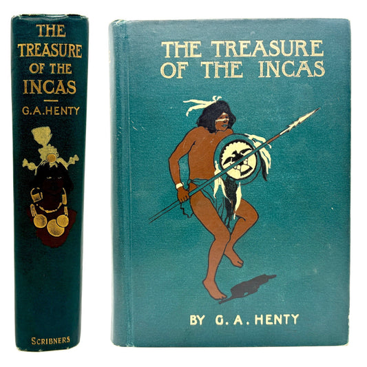 HENTY, G.A. "The Treasure of the Incas" [Scribners, 1902] 1st American Edition