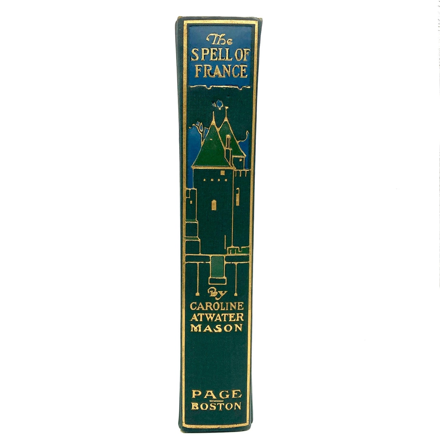 MASON, Caroline Atwater "The Spell of France" [LC Page, 1918] w/Dust Jacket