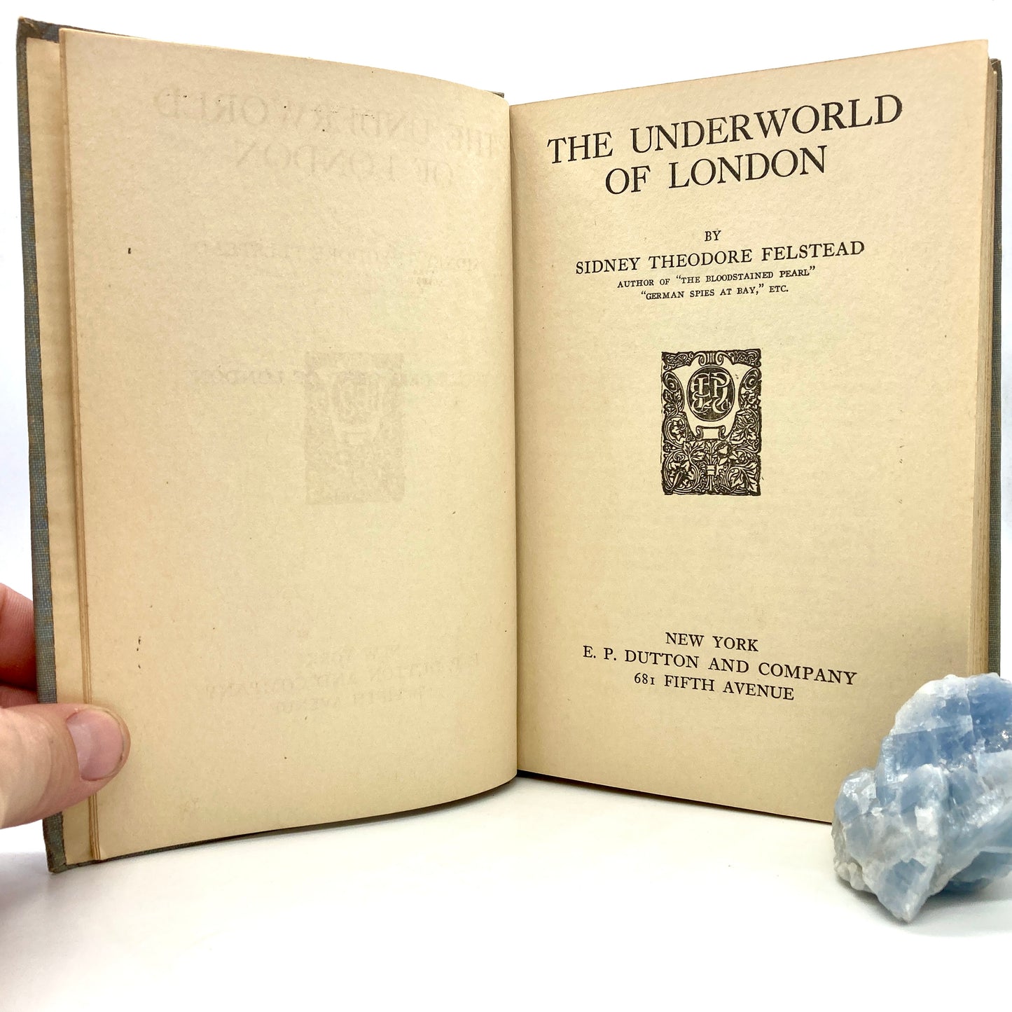 FELSTEAD, Sidney T. "The Underworld of London" [E.P. Dutton, 1923] 1st Edition