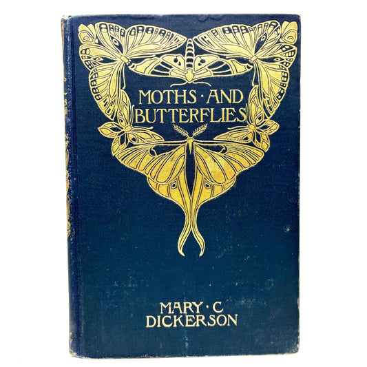 DICKERSON, Mary C. "Moths and Butterflies" [Ginn & Company, 1901]