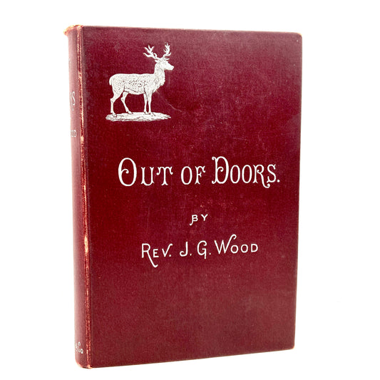 WOOD, Rev. J.G. "Out of Doors" [Longmans, Green & Co, 1891]