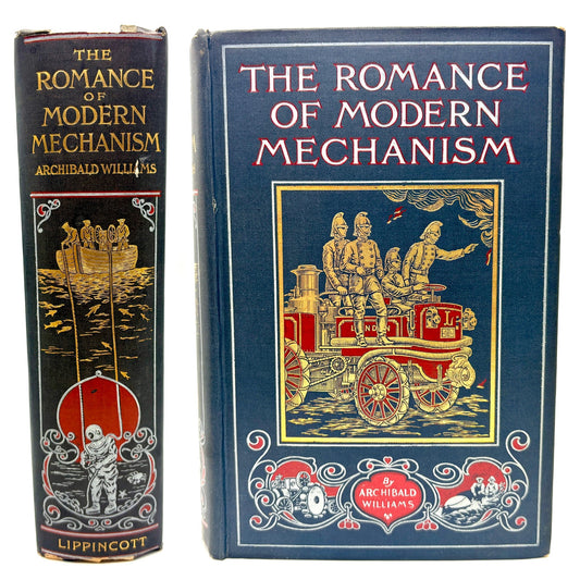 WILLIAMS, Archibald "The Romance of Modern Mechanism" [J.B. Lippincott, 1907]