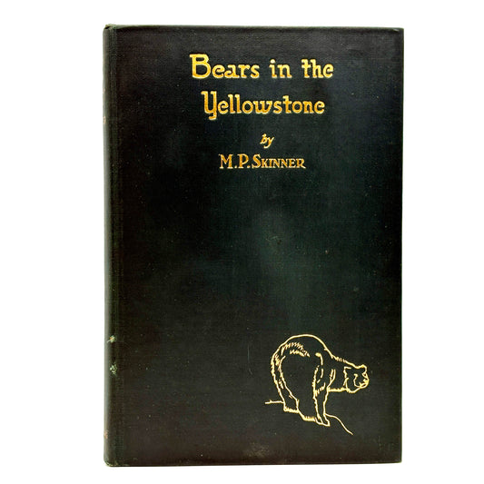 SKINNER, M. P. “Bears in the Yellowstone” [A. C. McClurg & Co., 1925] Signed