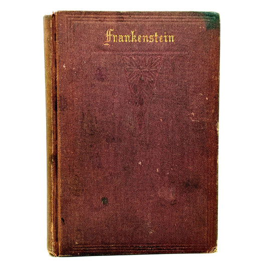 Shelley, Mary W. "Frankenstein" [Sever, Francis, & Co., 1869] 3rd American Edition