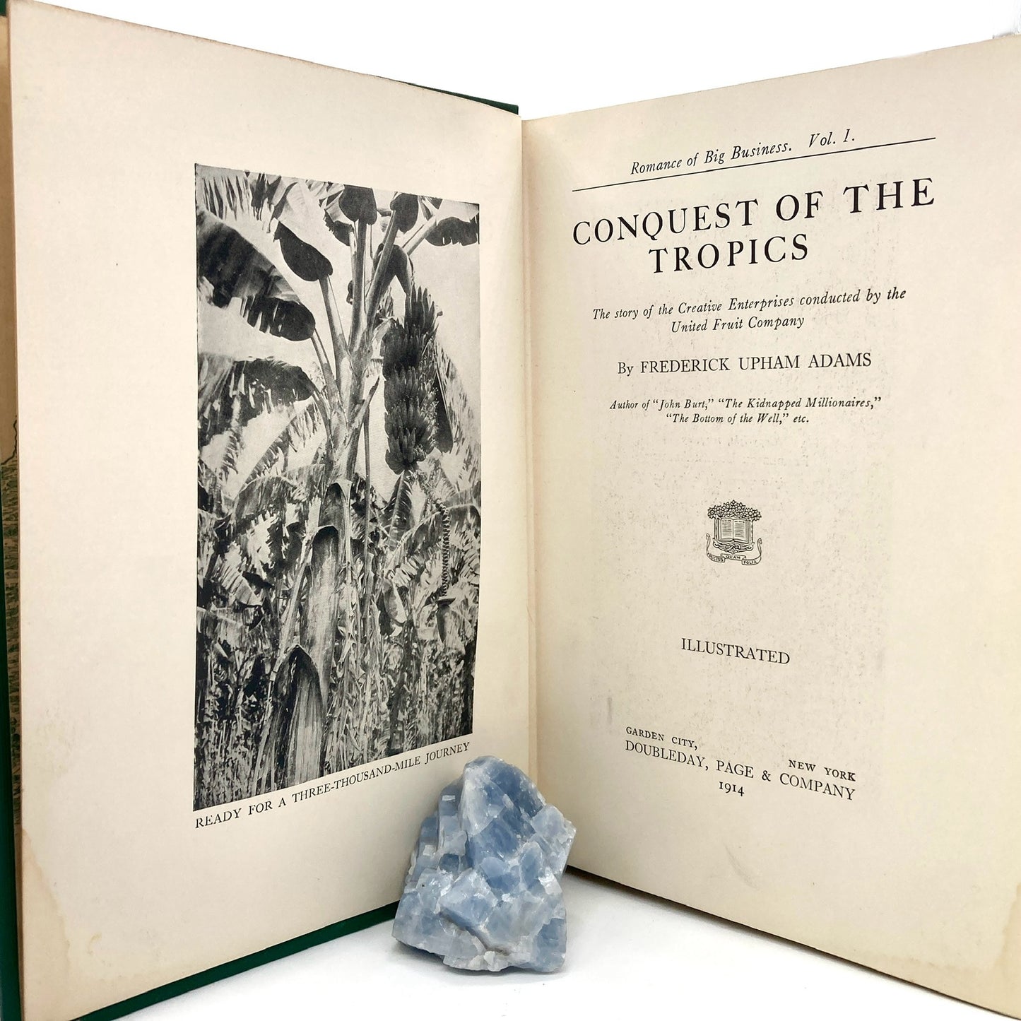 ADAMS, Frederick Upham "Conquest of the Tropics" [Doubleday, Page & Co, 1914]