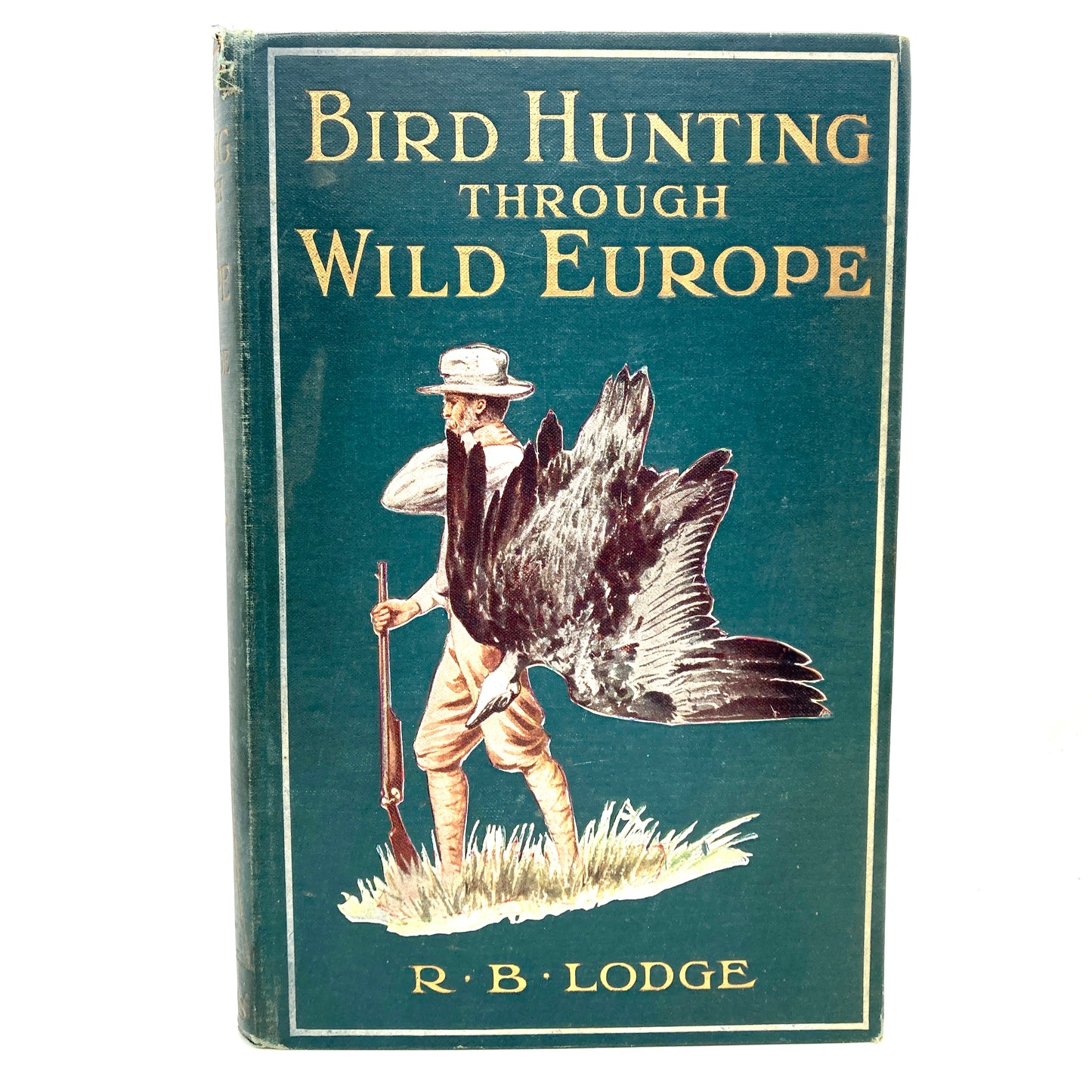 LODGE, R.B. "Bird-Hunting Through Wild Europe" [D. Appleton and Co, 1909]