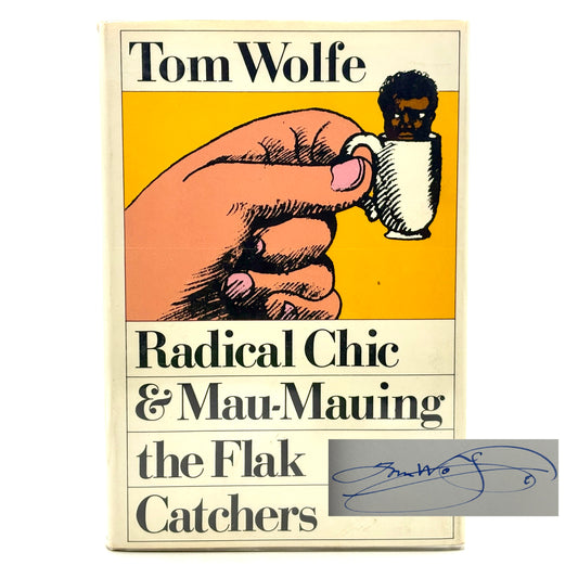 WOLFE, Tom “Radical Chic & Mau-Mauing the Flak Catchers” [Farrar, Straus & Giroux, 1970]