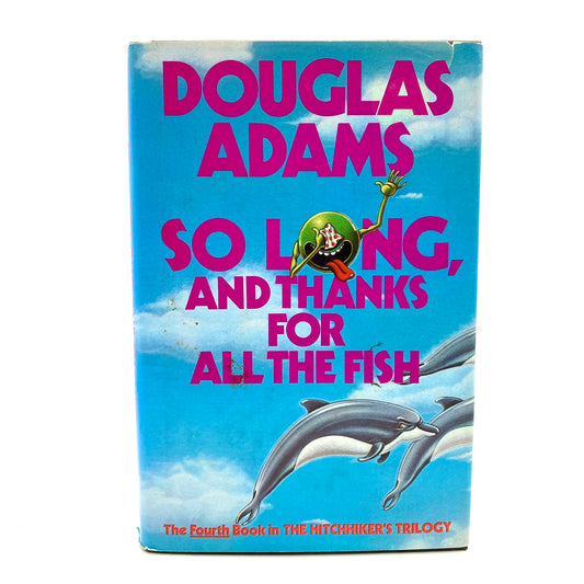 ADAMS, Douglas "So Long & Thanks For All The Fish" [Harmony, 1985] 1st Edition