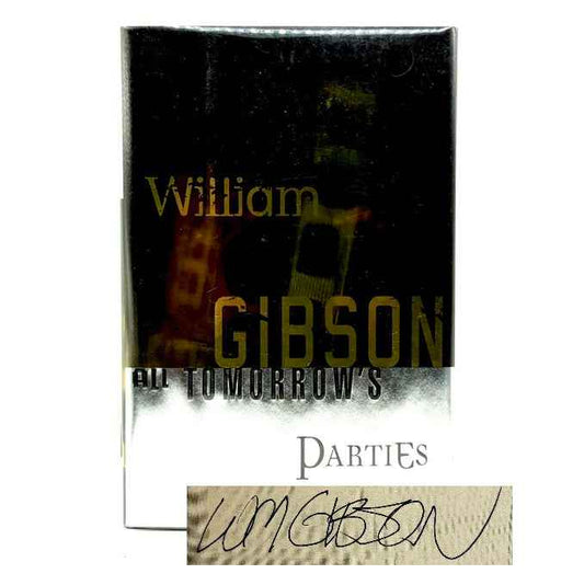 WILLIAM GIBSON “All Tomorrow’s Parties” [Putnam, 1999] Signed 1st Edition
