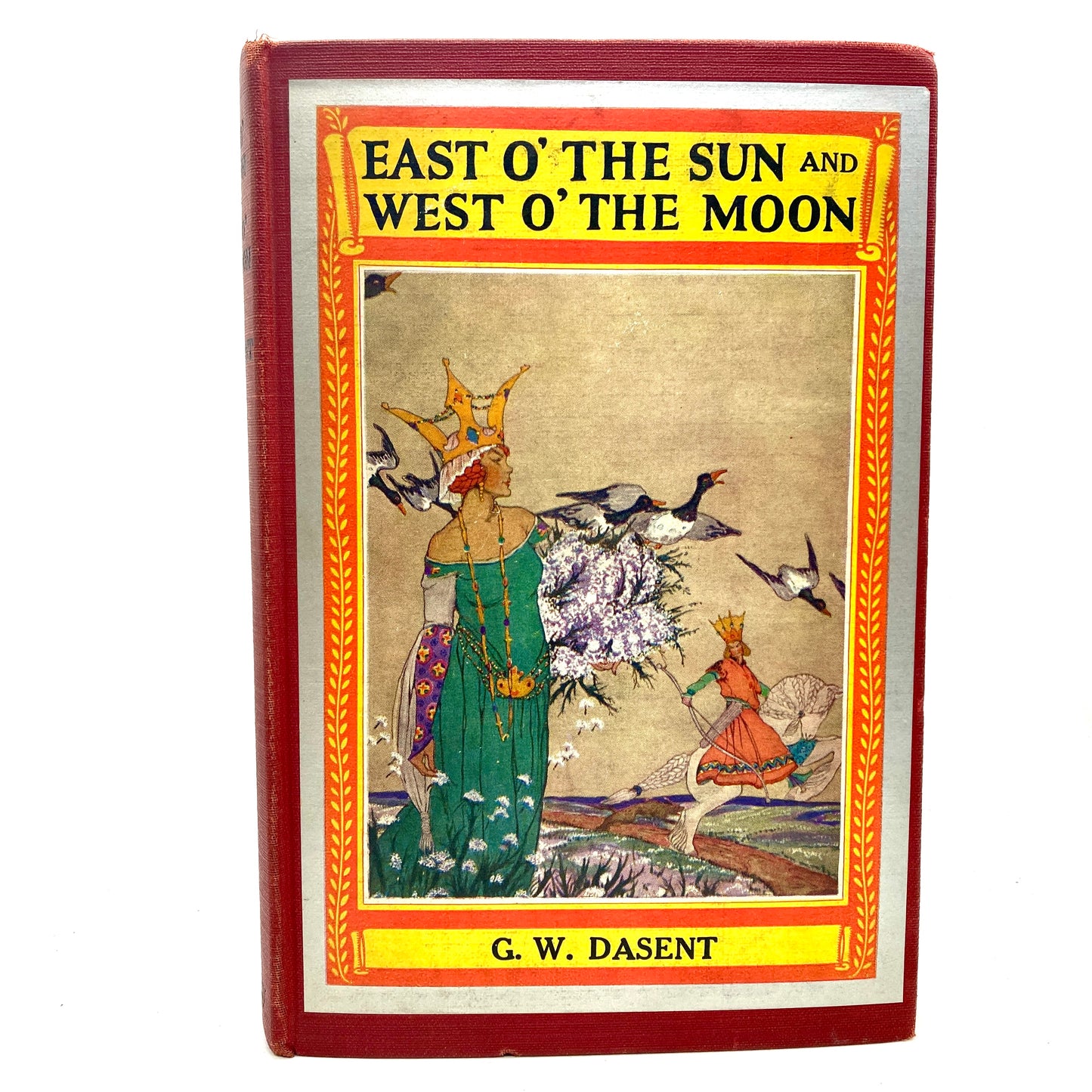 DASENT, G.W. "East O' the Sun, West O' the Moon" [David McKay, 1921]