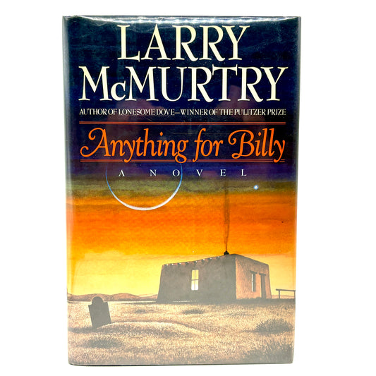 MCMURTRY, Larry "Anything for Billy" [Simon & Schuster, 1988] Inscribed 1st Printing