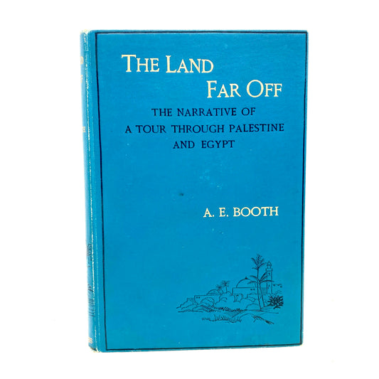 BOOTH, A.E. "The Land Far Off" [Alfred Holness, n.d./1905]