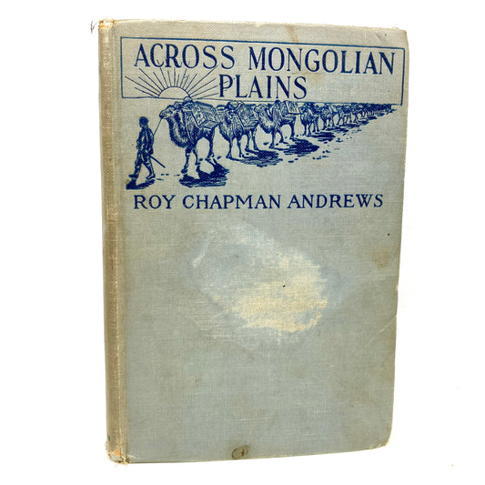 ANDREWS, Roy Chapman "Across Mongolian Plains" [Blue Ribbon Books, 1921]