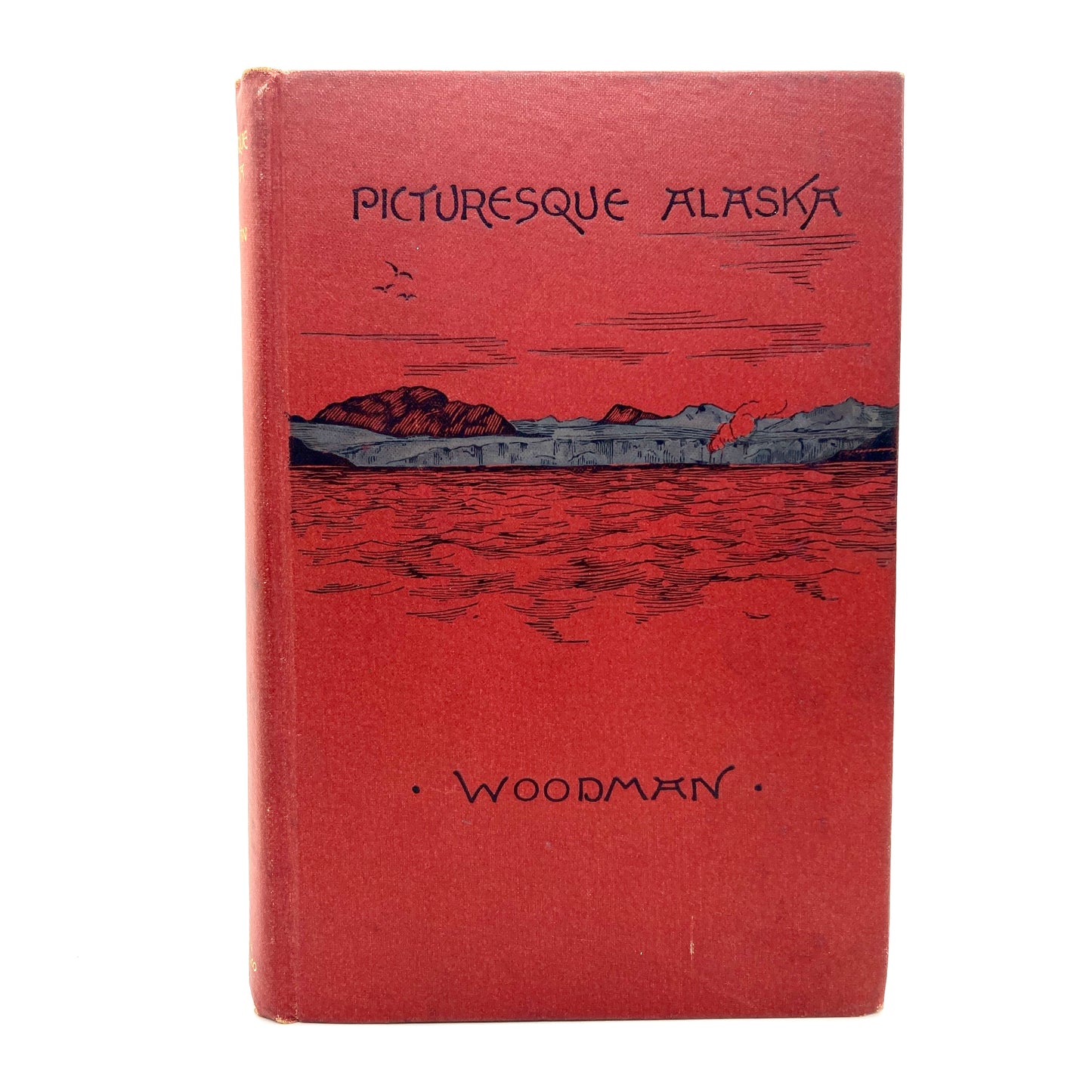 WOODMAN, Abby Johnson "Picturesque Alaska" [Houghton Mifflin, 1890]