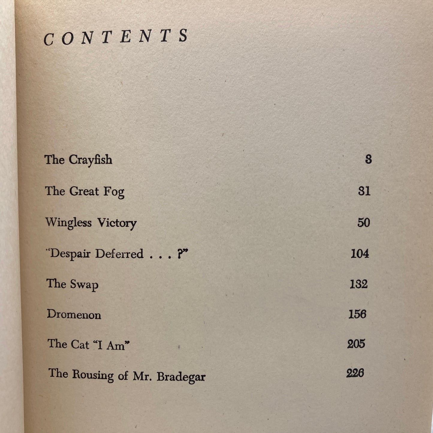 HEARD, H.F. "The Great Fog and Other Weird Tales" [Vanguard Press, 1944]