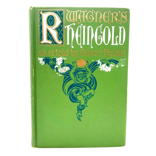 HUCKEL, Oliver "Wagner's Rheingold" [Thomas Y. Crowell, 1907] 1st Edition