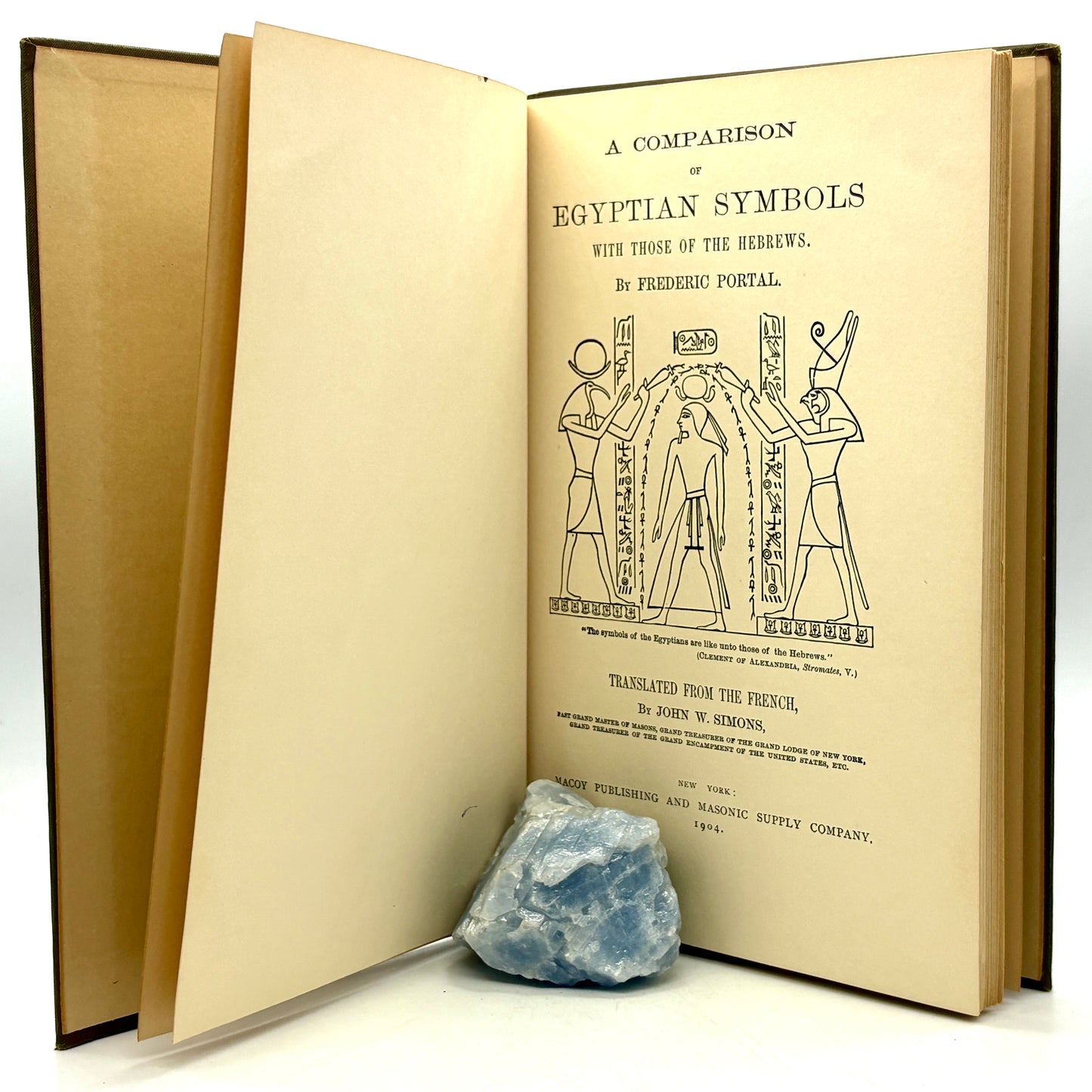 PORTAL, Frederic “A Comparison of Egyptian Symbols” [Masonic Supply Co, 1904]