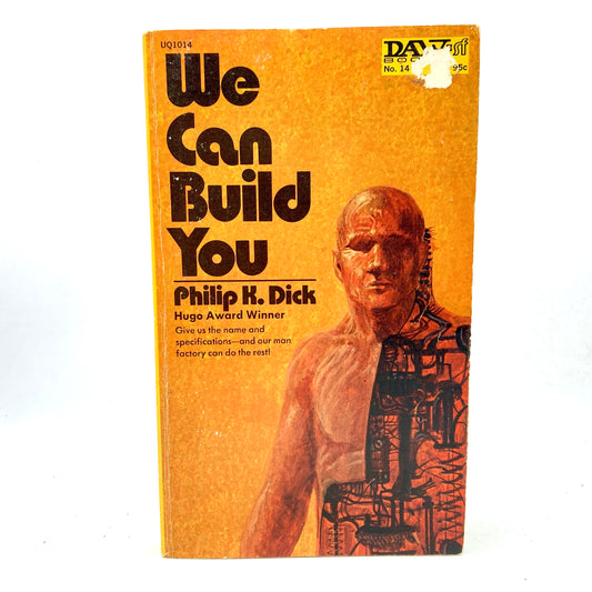 DICK, Philip K. "We Can Build You" [Daw Books. 1972]