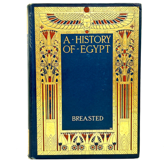 BREASTED, James Henry "A History of Egypt" [Scribner's, 1905] 1st Edition