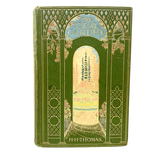 THOMAS, H.H. "The Ideal Garden" [Cassell & Company, 1910]