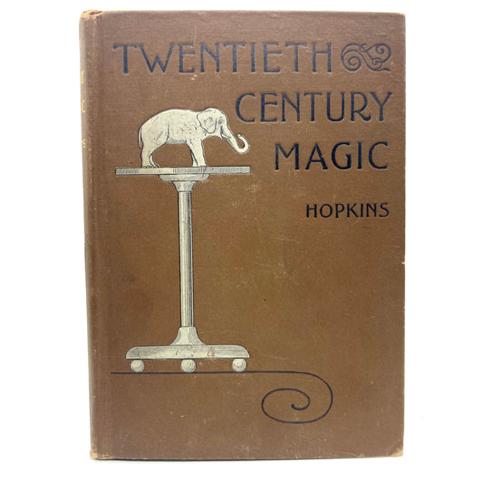 HOPKINS, Neville Monroe "Twentieth Century Magic" [George Routledge, 1898] 1st Edition