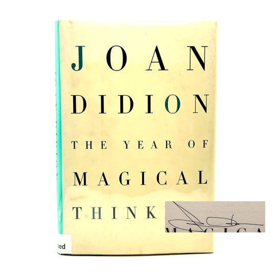 DIDION, Joan. “The Year of Magical Thinking” [Alfred A. Knopf, 2005] Signed